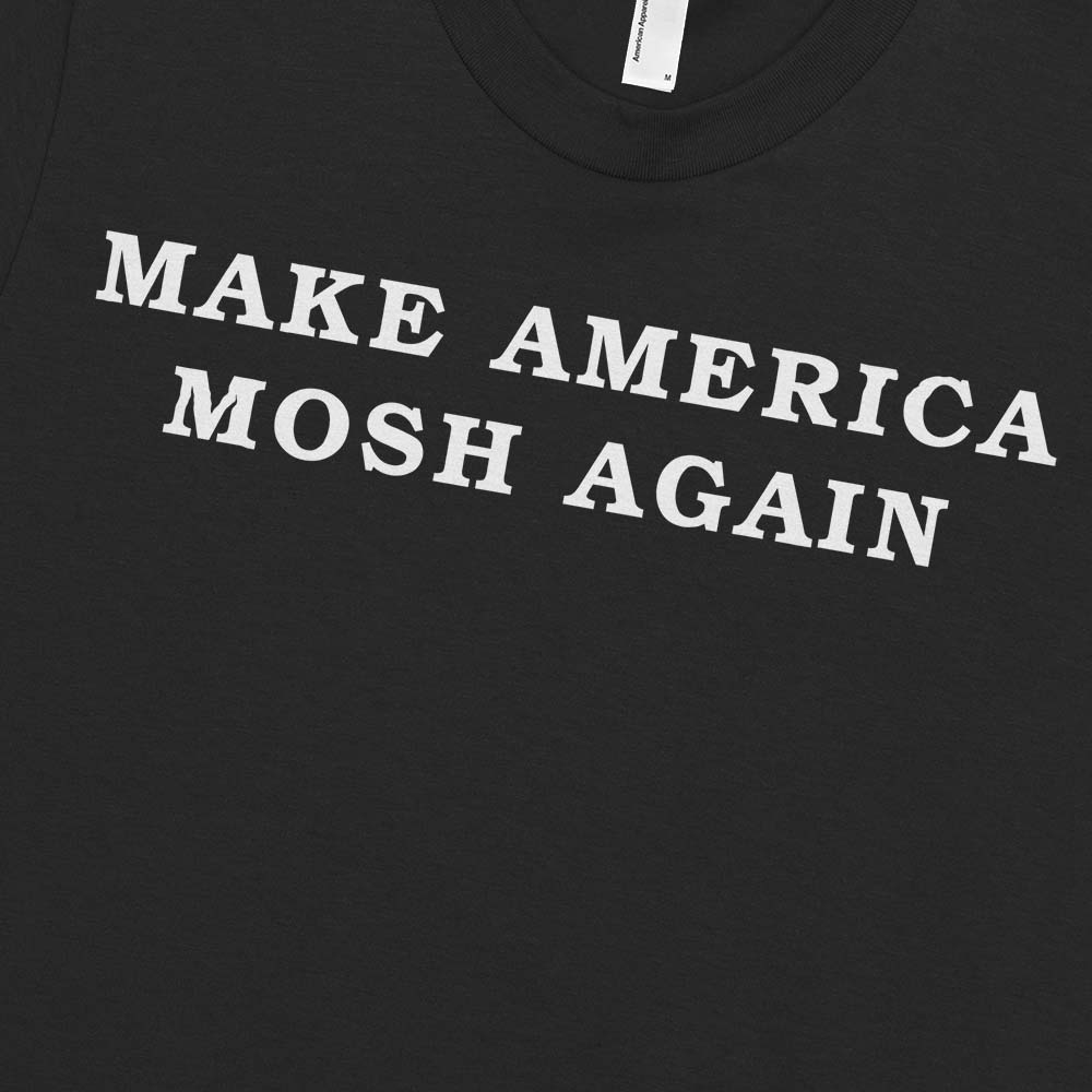 Make America Mosh Again Tee